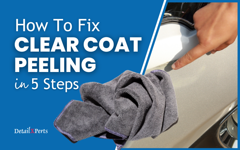 Clear Coat Peeling - How to Fix It in 5 Easy Steps